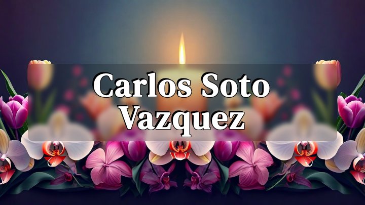 Carlos Soto Vazquez, Ontario, CA