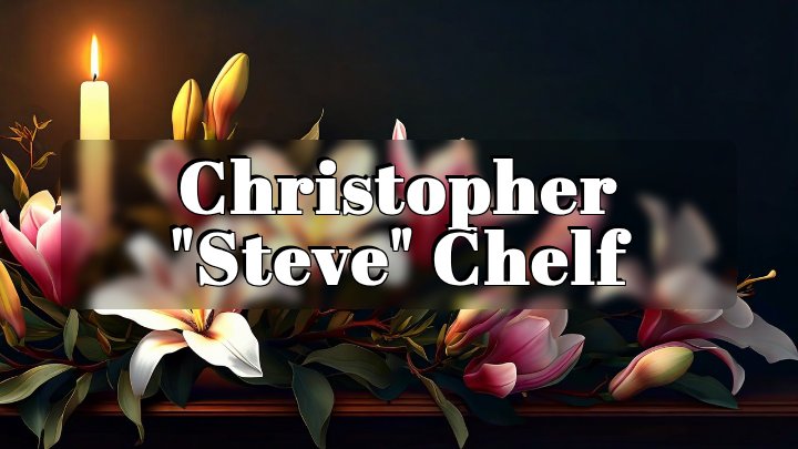 Christopher "Steve" Chelf, Camby, IN
