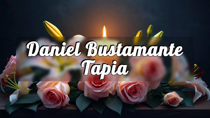 Daniel Bustamante Tapia, Phoenix, AZ