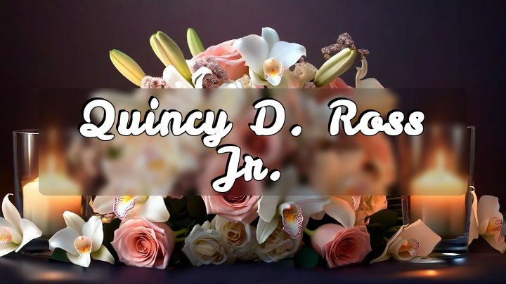 Quincy D. Ross Jr., Orlando, FL