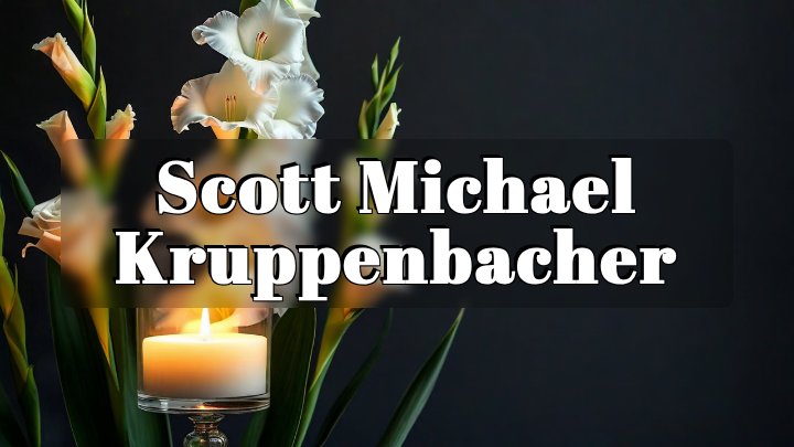 Scott Michael Kruppenbacher, Rochester, NY